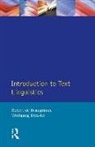De Beaugrande, Robert De Beaugrande, Robert Dressler De Beaugrande, Wolfgang U Dressler, Wolfgang U. Dressler - Introduction to Text Linguistics