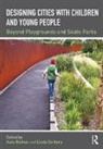 Kate (University of New South Wales Bishop, Kate Corkery Bishop, Kate Bishop, Kate (University of New South Wales Bishop, Bishop Kate, Linda Corkery... - Designing Cities With Children and Young People