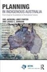 Jackson, Sue Jackson, Sue Porter Jackson, Louise Johnson, Louise C Johnson, Louise C. Johnson... - Planning in Indigenous Australia
