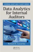 Richard E Cascarino, Richard E. Cascarino, Richard E. (Richard Cascarino &amp; Associa Cascarino, Richard E. (Richard Cascarino &amp; Associates Cascarino - Data Analytics for Internal Auditors