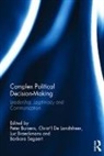 Peter (University of Antwerp Bursens, Peter Braeckmans Bursens, Peter De Landtsheer Bursens, Luc Braeckmans, Braeckmans Luc, Peter Bursens... - Complex Political Decision-Making