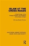 Lacy Evans De O’leary, De Lacy Evans Oleary, De Lacy Evans O'Leary, De Lacy Evans O''leary - Islam At the Cross Roads