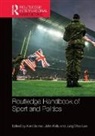 et al, John Kelly, John Lee Kelly, Jung Woo Lee, Alan Bairner, Alan (Loughborough University Bairner... - Routledge Handbook of Sport and Politics
