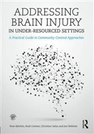 Ross Balchin, Ross (University of Cape Town Balchin, Ross Coetzer Balchin, Balchin Ross, Rudi Coetzer, Rudi (North Wales Brain Injury Service Coetzer... - Addressing Brain Injury in Under-Resourced Settings