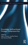 Joao J. (University of Beira Interior Ferreira, Joao J. Dana Ferreira, Leo Paul Dana, Leo-Paul Dana, Joao J. Ferreira, João J. Ferreira... - Knowledge Spillover-Based Strategic Entrepreneurship