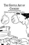 Olga Hartley, Hartley Olga, Leyel, Leyel, Hilda Leyel, Hilda Hartley Leyel... - Gentle Art of Cookery