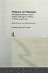 Barrie Gunter, Barrie (University of Leicester Gunter, Barrie Harrison Gunter, Emeritus Professor in Media and Communicat Gunter, Emeritus Professor in Media and Communication Barrie (University of Leicester UK) Gunter, Professor Barrie (University of Leicester University of Sheffield University of Sheffield Univ. of Sheffield Gunter... - Violence on Television