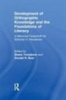 Shane (University of Nevada Templeton, Shane Bear Templeton, Donald R Bear, Donald R. Bear, Shane Templeton - Development of Orthographic Knowledge and the Foundations of Literacy