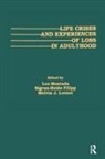 Leo Filipp Montada, Sigrun-Heide Filipp, Melvin J Lerner, Melvin J. Lerner, Leo Montada - Life Crises and Experiences of Loss in Adulthood