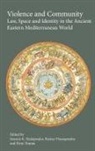 Eleni Tounta, Kostas Tounta Vlassopoulos, Ioannis K. Vlassopoulos Xydopoulos, Eleni Tounta, Tounta Eleni, Kostas Vlassopoulos... - Violence and Community