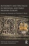Yuen-Gen Liang, Yuen-Gen Rodriguez Liang, Jarbel Rodriguez, Yuen-Gen Liang, Jarbel Rodriguez, Jarbel (San Francisco State University Rodriguez... - Authority and Spectacle in Medieval and Early Modern Europe