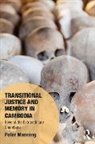 Peter Manning, Peter Manning - Transitional Justice and Memory in Cambodia