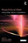 Sharon K. Parker, Sharon K. (University of Western Australia Parker, Sharon K. Bindl Parker, Uta K. Bindl, Bindl Uta K., Sharon K. Parker... - Proactivity At Work