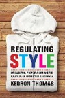 Kedron Thomas, Kedron Thomas - Regulating Style