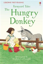 Heather Amery, Stephen Cartwright - Farmyard Tales the Hungry Donkey