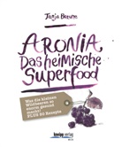 Tanja Braune - Aronia - Das heimische Superfood