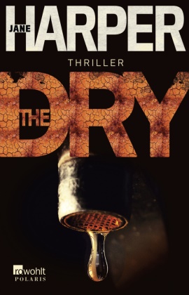 Jane Harper - The Dry - Thriller. Deutsche Erstausgabe
