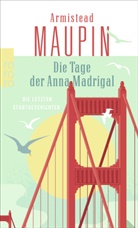 Armistead Maupin - Die Tage der Anna Madrigal