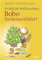 Markus Osterwalder, Dorothee Böhlke, Dorothée Böhlke - Fröhliche Weihnachten, Bobo Siebenschläfer!