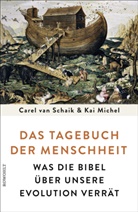 Kai Michel, Carel va Schaik, Carel van Schaik - Das Tagebuch der Menschheit