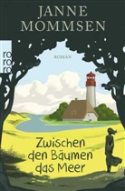 Janne Mommsen - Zwischen den Bäumen das Meer