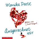 Monika Peetz, Jacob Weigert - Ausgerechnet wir, 6 Audio-CD (Hörbuch)