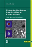 Helmut Münstedt - Rheological and Morphological Properties of Dispersed Polymeric Materials