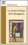 Michele Basso - La strana bottega del Calmaggiore