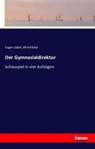 Alfred Bock, Euge Zabel, Eugen Zabel - Der Gymnasialdirektor