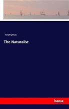 Anonym, Anonymus - The Naturalist