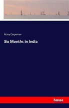 Mary Carpenter - Six Months in India