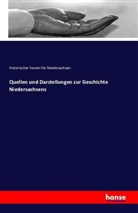 Historischer Verein für Niedersachsen, Historischer Verein Für Niedersachsen, Historische Verein für Niedersachsen, Historischer Verein für Niedersachsen - Quellen und Darstellungen zur Geschichte Niedersachsens