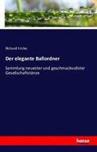 Richard Fricke - Der elegante Ballordner