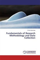 Chinelo Igwenagu - Fundamentals of Research Methodology and Data Collection