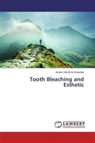 Ameer Hamdi Al-Ameedee - Tooth Bleaching and Esthetic