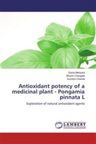 Sumitra Chanda, Bhavi Changela, Bhavin Changela, Dish Menpara, Disha Menpara - Antioxidant potency of a medicinal plant - Pongamia pinnata L