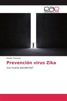 Alcides Troncoso - Prevención virus Zika