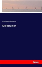 Jean-Jacques Rousseau - Melodramen