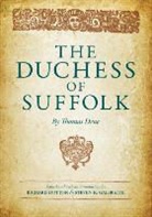 Thomas Drue, Richard Dutton, Steven Galbraith, Richard Dutton, Steven K. Galbraith - The Duchess of Suffolk