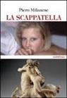 Piero Milanese - La scappatella