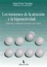 Jorge Ferré Veciana - Los trastornos de la atención y la hiperactividad : diagnóstico y tratamiento neurofuncional y causal