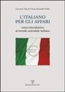 Cinzia Donatelli Noble, Cinzia Donatelli Noble, Giovanni Tata - L' italiano per gli affari. Corso introduttivo al mondo aziendale italiano
