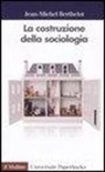 Jean M. Berthelot - La costruzione della sociologia