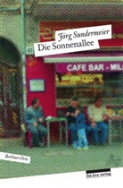 Jörg Sundermeier - Die Sonnenallee