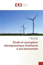 Abdelkeri Rhimi, Abdelkerim Rhimi, Mouncif Sidki - Étude et conception Aérodynamique d'éolienne à axe horizontale