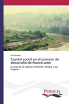 Luis Portales - Capital social en el proceso de desarrollo de Nuevo León