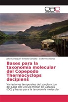 Guill Alonso, Guillermina Alonso, Jaily Carrasquel, Jailyn Carrasquel, Ernest Gonzalez, Ernesto Gonzalez - Bases para la taxonomía molecular del Copepodo Thermocyclops decipiens