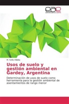 M Sofía Villalba, M. Sofía Villalba - Usos de suelo y gestión ambiental en Gardey, Argentina