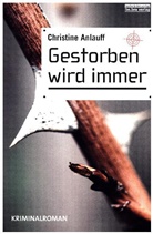 Christine Anlauff - Gestorben wird immer