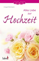 Irmgard Partmann - Alles Liebe zur Hochzeit